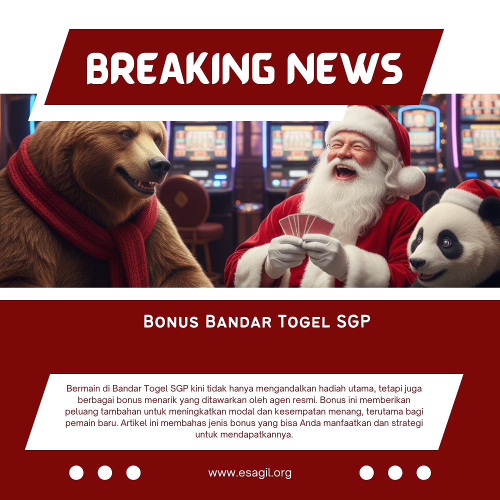 Bonus Bandar Togel SGP: Cara Maksimalkan Keuntungan dari Bonus dan Promo Terbaru