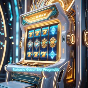Rahasia Gacor Slot Pragmatic